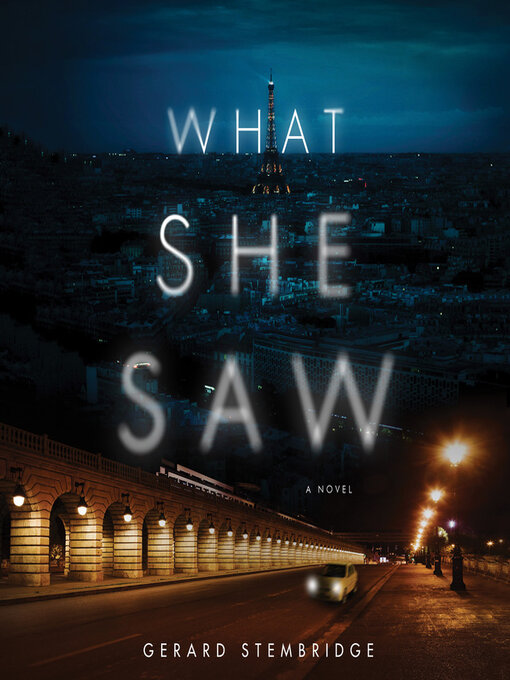 Title details for What She Saw by Gerard Stembridge - Available